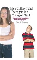 Irish Children and Teenagers in a Changing World