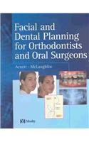 Facial and Dental Planning for Orthodontists and Oral Surgeons