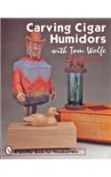 Carving Cigar Humidors with Tom Wolfe