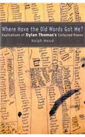 Where Have the Old Words Got Me?