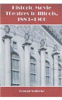 Historic Movie Theatres in Illinois, 1883-1960: (English)