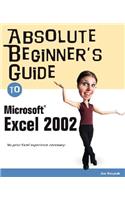 Absolute Beginner's Guide to Microsoft Excel 2002