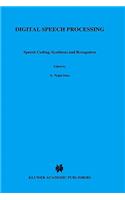 Digital Speech Processing: Speech Coding, Synthesis and Recognition