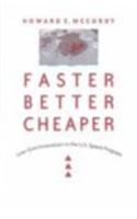 Faster, Better, Cheaper