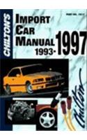 Chilton's Import Car Repair Manual, 1993-97 - Perennial Edition