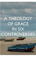 Theology of Grace in Six Controversies