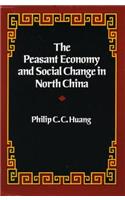 Peasant Economy and Social Change in North China