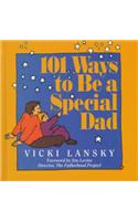 101 Ways to Be a Special Dad
