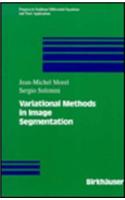 Variational Methods in Image Segmentation: With Seven Image Processing Experiments