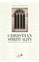 Christian Spirituality: An Introduction to the Heritage