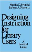 Designing Instruction for Library Users