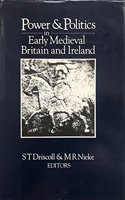 Power and Politics in Early Britain and Ireland