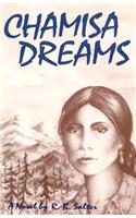 Chamisa Dreams, A Novel