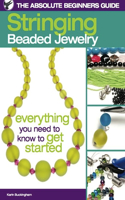 The Absolute Beginners Guide: Stringing Beaded Jewelry