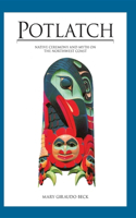 Potlatch: Native Ceremony and Myth on the Northwest Coast(English)