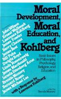 Moral Development, Moral Education, and Kohlberg: Basic Issues in Philosophy, Psychology, Religion, and Education