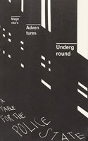 Magenta's Adventures Underground: A Fable for the Police State