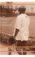 The Only Way Is Up: The Journey of an Immigrant