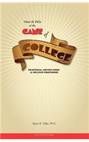 How to Win at the Game of College
