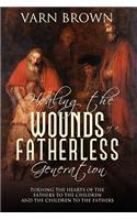 Healing the Wounds of a Fatherless Generation