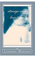 Strange and Beautiful