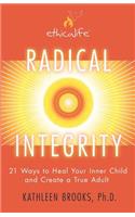 Radical Integrity