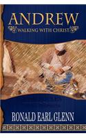 Andrew - Walking with Christ
