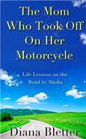 Mom Who Took Off On Her Motorcycle