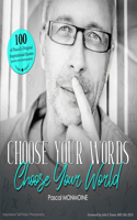 Choose your Words, Choose your World
