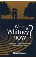 Where is Whitney now?
