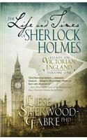 Life and Times of Sherlock Holmes