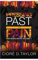 Pressing Past the Pain
