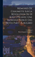 Mémoires De Chaumette Sur La Révolution Du 10 Août 1792 Avec Une Introduction Et Des Notes Par F.-A. Aulard