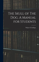 Skull of The Dog. A Manual for Students