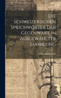 Schweizerischen Sprichwörter Der Gegenwart in Ausgewählter Sammlung