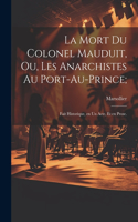 mort du colonel Mauduit, ou, Les anarchistes au Port-au-Prince;