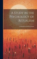 Study in the Psychology of Ritualism