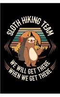 Sloth Hiking Team We Will Get There When We Get There