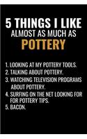 5 Things I Like Almost as Much as Pottery