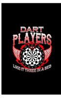 Dart Players Like it Three in a Bed