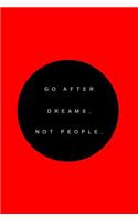 Go after dreams, not people: Dot Grid Journal - Go After Dreams Retro Positivity Quote Saying Gift - Red Dotted Diary, Planner, Gratitude, Writing, Travel, Goal, Bullet Notebook