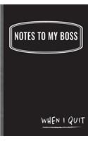 Notes To My Boss When I Quit: Parting ways with your Boss