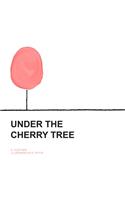 Under The Cherry Tree