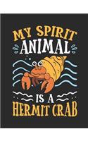 My Spirit Animal Is a Hermit Crab: Introvert Notebook, Blank Paperback Book to Write Thoughts and Impressions, 150 Pages, College Ruled