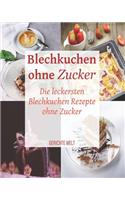 Blechkuchen ohne Zucker