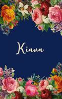 Kiana: Personalized Name Floral Design Matte Soft Cover Notebook Journal to Write In. 120 Blank Lined Pages