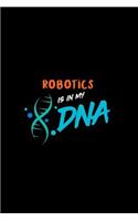 Robotics Is in My DNA