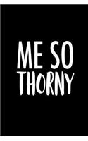 Me So Thorny