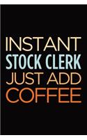 Instant stock clerk just add coffee: Blank lined novelty office humor themed notebook to write in: With a versatile wide ruled interior: Retro colors