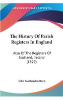 History Of Parish Registers In England